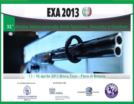 EXA 2013 - Mostra Internazionale Armi Sportive, Security e Outdoor EXA 2013 - Mostra Internazionale Armi Sportive, Security e Outdoor